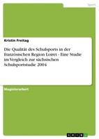 Kristin Freitag | Die QualitäT Des Schulsports In Der FranzöSischen Region...
