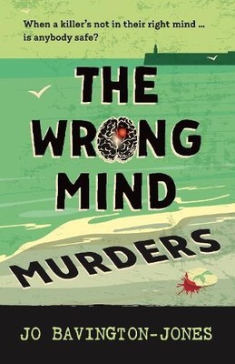 Jo Bavington-Jones The Wrong Mind Murders (Taschenbuch) Write Way to Die