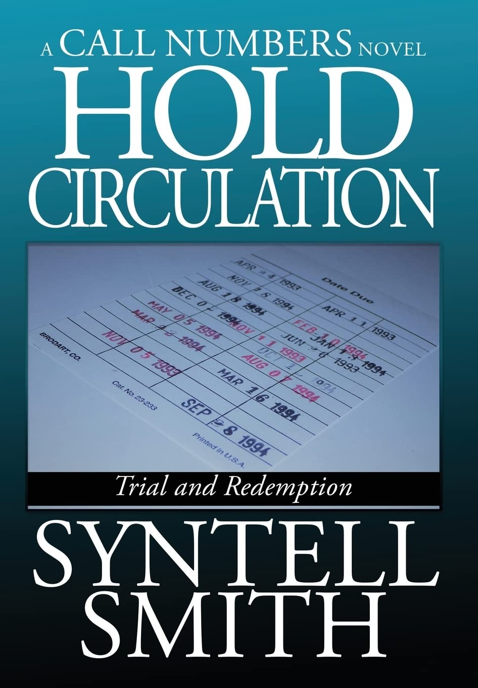 Hold Circulation - A Call Numbers Novel: Trial and Redemption. Smith, Smith,**