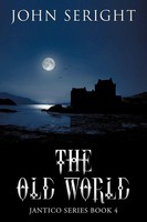 The Old World Jantico Series Book 4 John Seright Taschenbuch Englisch 2010