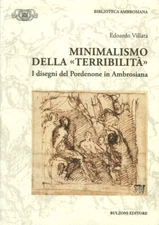 Minimalismo della «terribilità». I disegni del Pordonene in Ambrosiana