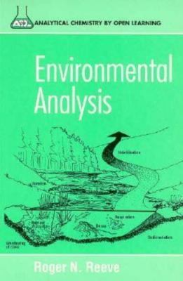 Environmental Analysis (Analytical Chemistry by Open Learning) by Roger N. Reeve