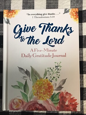 Give Thanks to the Lord : A Five-Minute Daily Gratitude Journal by Good ...