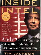 Inside Intel Andy Grove and the Rise of the World's Most Powerful Chip Company