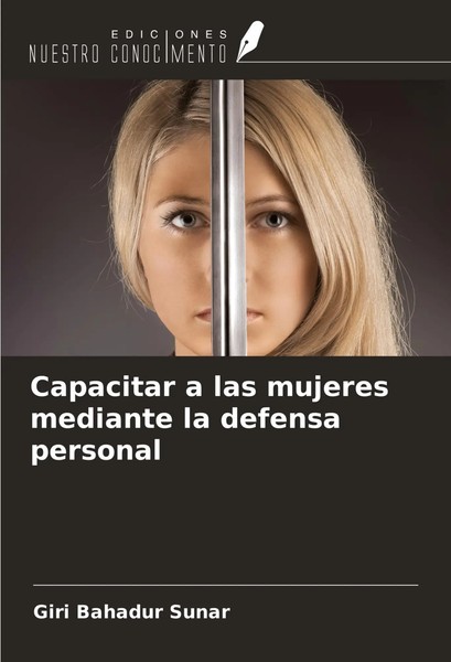 Giri Bahadur Sunar | Capacitar A Las Mujeres Mediante La Defensa Personal | Buch-image