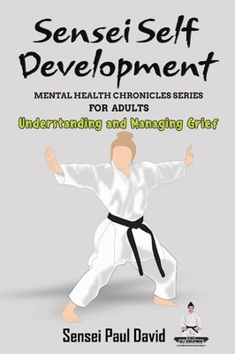 Sensei Self Development Mental Health Chronicles Series Sensei Paul David Buch