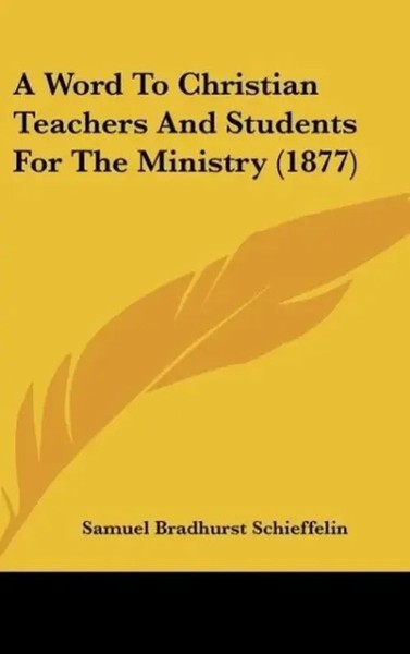 Samuel Bradhurst Schieffelin | A Word To Christian Teachers And Students For...-image
