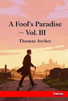 A Fool's Paradise Vol. Iii Thomas Archer Taschenbuch Englisch 2025 Hansebooks