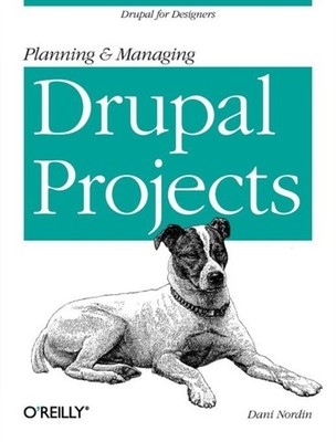 Planning and Managing Drupal Projects by Dani Nordin PAPERBACK 9781449305482