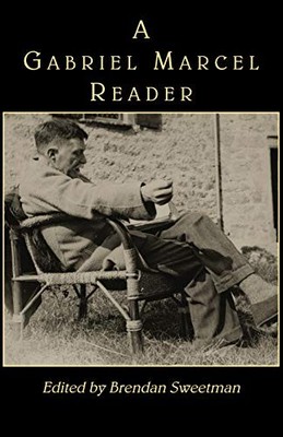 A GABRIEL MARCEL READER By Brendan Sweetman **BRAND NEW**