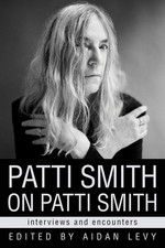 Patti Smith on Patti Smith: Interviews and Encounters by Aidan Levy (English) Ha