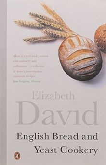 English Bread and Yeast Cookery (Cookery Library) von Da... | Buch | Zustand gut