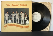 Gospel Echoes SWEETEST SONG I KNOW 1970's Mark Five LOW GRADE Clinton NC Gospel
