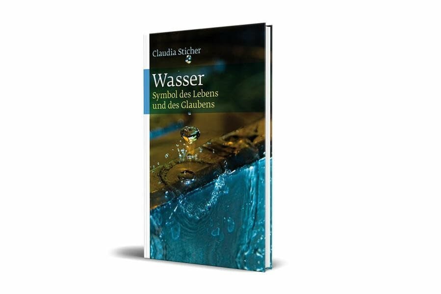 Wasser: Symbol des Lebens und des Glaubens Buch Katholisches Bibelwerk