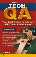 Arrl's Tech Q & A: Your Quick & Easy Path to Your First Ham Radio License! by