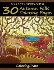 Adult Coloring Book: 30 Autumn Falls Coloring Pages