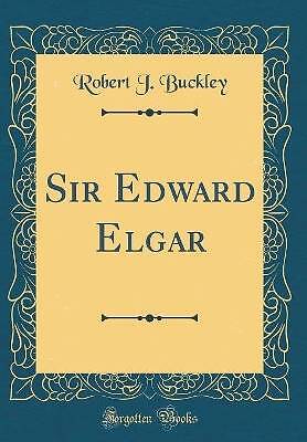 Sir Edward Elgar klassischer Nachdruck, Robert J. Schnalle