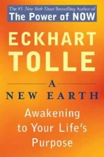 A New Earth: Awakening to Your Life's Purpose - Paperback - GOOD
