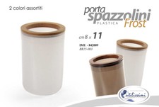 BICCHIERE BAGNO PORTA SPAZZOLINI 8*11 CM IN PLASTICA 2 COLORI FROST IMU-842009