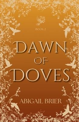 Dawn of Doves By Abigail Brier - New Copy - 9798989718153