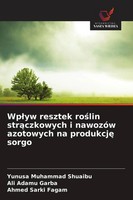 Yunusa Muhammad Shuaibu (U. A.) | Wp¿Yw Resztek Ro¿Lin Str¿Czkowych I NawozóW...