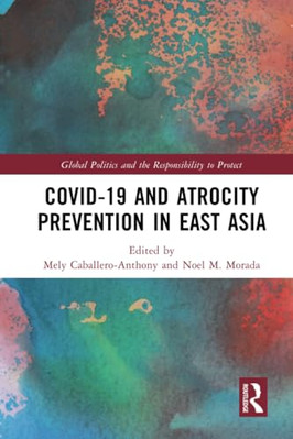 Covid-19 and Atrocity Prevention in East Asia (Global P - Paperback NEW Morada,