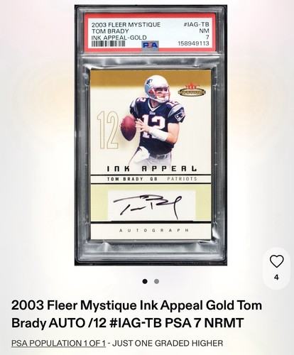 2003 Tom Brady Fleer Mystique Ink Appeal GOLD AUTO 4/12 PSA 7 - only 1 graded ⬆️