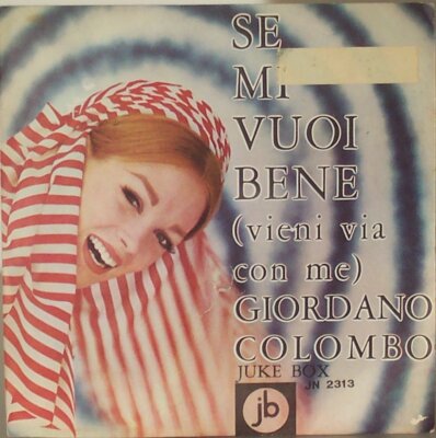 Giordano Colombo - Wenn du mich liebst - Du musst bei mir bleiben - JN 2313 - 45 Umdrehungen 7''
