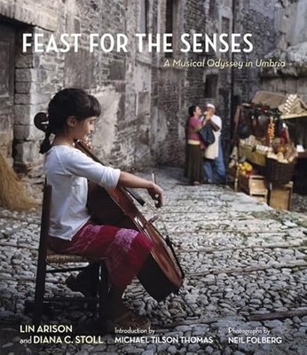 Feast for the Senses: a Musical Odyssey in Umbria by Lin Arison and Diana C. ...