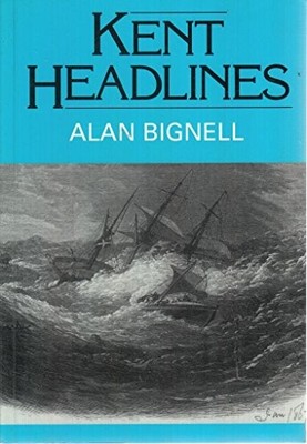 Kent Headlines, Bignell, Alan