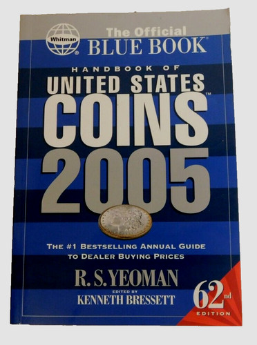 The Official Blue Book Handbook of United States Coins 2005 Yeoman Paperback