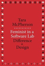 Feminist in a Software Lab: Difference + Design