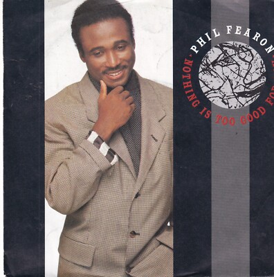 Phil Fearon - Nothing Is Too Good For You - 7''-Vinyl-Single -567- vg++