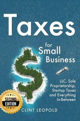 Taxes: For Small Businesses Llc Sole Proprietorship Startup Taxes And Every...