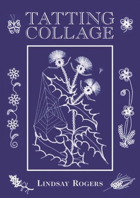 Lindsay Rogers | Tatting Collage | Buch | Englisch (2012) | GMC Publications