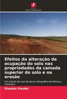 Efeitos Da AlteraçãO Da OcupaçãO Do Solo Nas Propriedades Da Camada Superior...