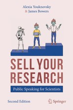 SELL YOUR RESEARCH Public Speaking for Scient...