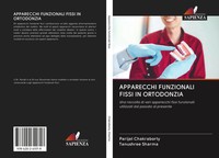 Parijat Chakraborty (U. A.) | Apparecchi Funzionali Fissi IN Ortodonzia | Buch