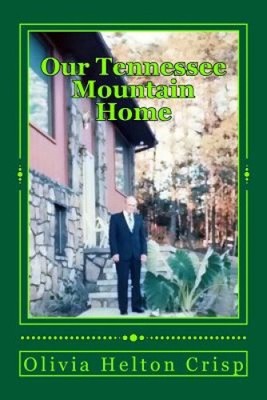 Our Tennessee Mountain Home by Olivia Helton Crisp