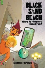 Black Sand Beach 4: Where Do Monsters Come From? Hardcover Richar