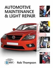 Automotive Maintenance & Light Repair - Hardcover, by Thompson Rob - Good