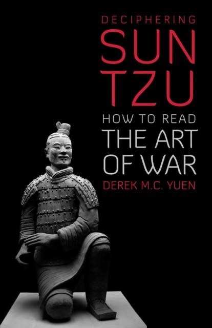 Deciphering Sun Tzu by Derek M. C. Yuen (Paperback Book)
