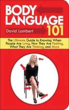 Body Language 101: The Ultimate Guide to Knowing When People Are Lyi - VERY GOOD