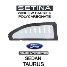 SETINA POLY WINDOW BARRIERS FORD POLICE INTERCEPTOR SEDAN/ TAURUS 2013-2019