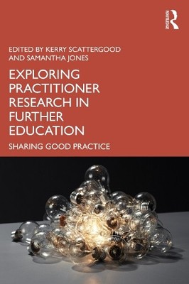 Samantha Jones Exploring Practitioner Research in Further Educatio (Taschenbuch)