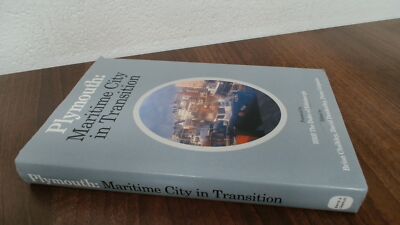 			Plymouth: Maritime City in Transition, Dunkerley, David, David an		