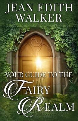 Your Guide To The Fairy Realm By Marilyn Holzmann - New Copy - 9781540428974