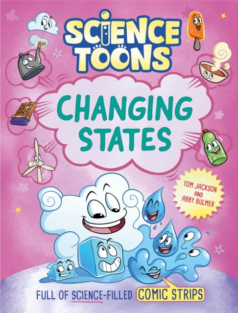 Science Toons: Changing States by Tom Jackson (Hardback Book)