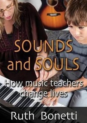 Sounds and Souls: How Teachers Change Lives by Ruth Bonetti (English) Paperback 