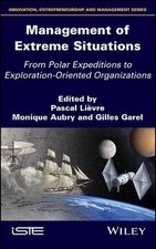 Management of Extreme Situations: From Polar Expeditions to Exploration-oriented